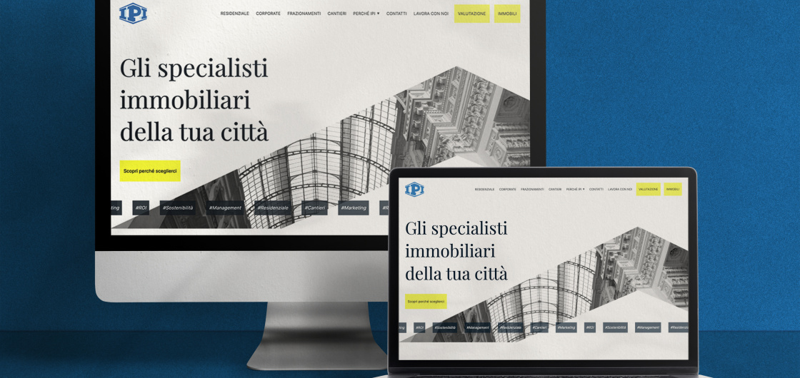 Un desktop e un laptop contenenti l'homepage di IPI Agency con il testo Gli specialisti immobiliari della tua città